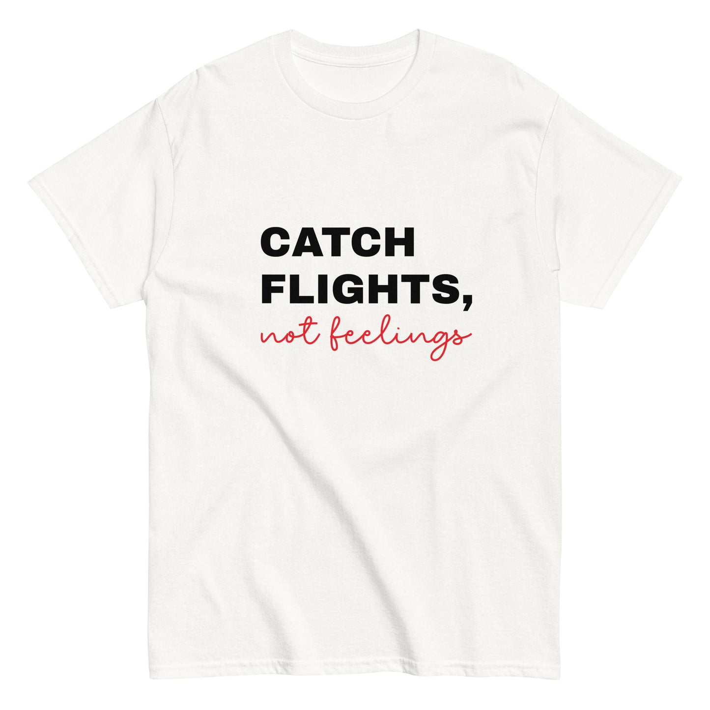 Men's classic tee - CATCH FLIGHTS, not feelings - Premium from Aussie CartFiller - Just $29.50! Shop now at Aussie CartFiller