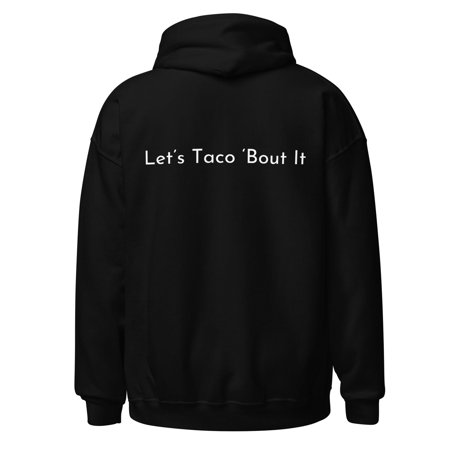 Let’s Taco ‘Bout It | Unisex Hoodie
