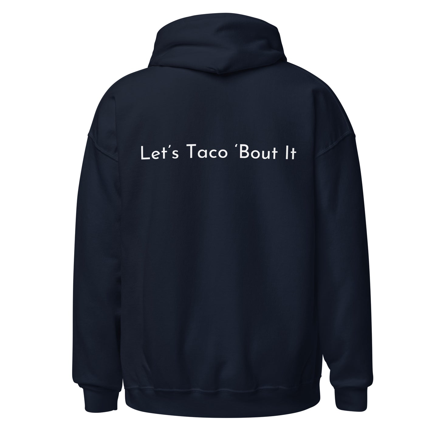 Let’s Taco ‘Bout It | Unisex Hoodie